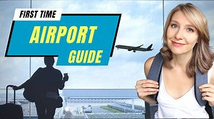 How to Prepare for Your First Time at the Airport in 2025