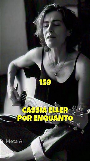 Desafio 1000/159 - Cassia Eller - Por Enquanto