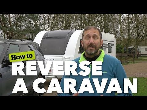 How to reverse a caravan: Camping & Caravanning