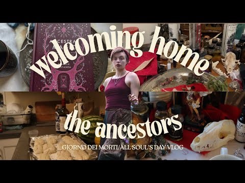 Welcoming the Ancestors Home | All Soul's Day/Giorno dei Morti/Samhain Vlog