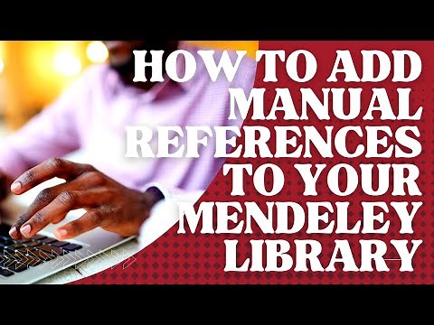 How to add references manually to your Mendeley library