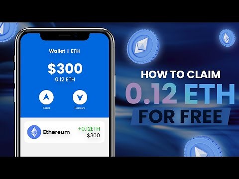 Claim 0.12 Free Ethereum in Just Few Clicks! (Earn 0.12 FREE ETH)