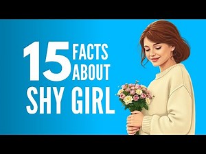 Why SHY GIRLS Are Amazing: 15 Psychology Facts