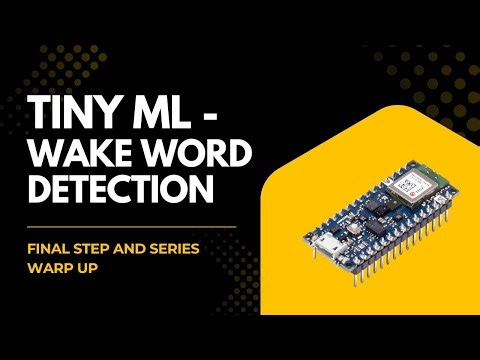 Final Steps & Series Wrap-Up | TinyML Wake-Word Detection