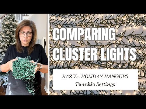 Comparing Cluster Lights | RAZ Vs. Holiday Hangups | Twinkle Settings #Christmas #2024