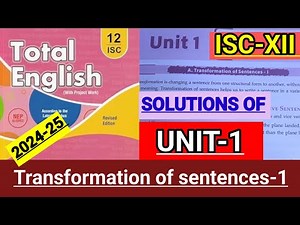 ISC-XII |Total English solution 2024-25 |Solved assignments of UNIT-1|Transformation of sentences-1🔥