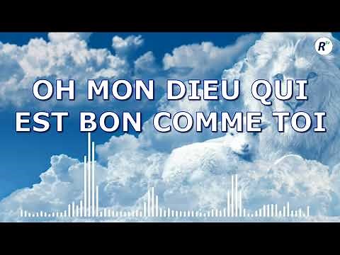 OH MON DIEU QUI EST BON COMME TOI | Louange et Adoration