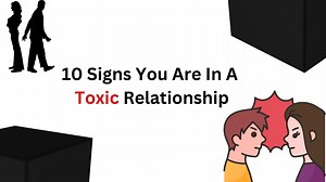 10 Signs You Are In A Toxic Relationship