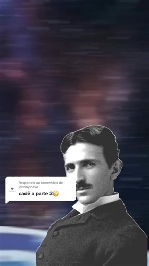 Responder @johnnyinove Nikola Tesla 3,6,9 a matemática que rege o Universo(Parte-3-Fim)#Nikolatesla #universo #matematica #fisica #ciência #cosmos