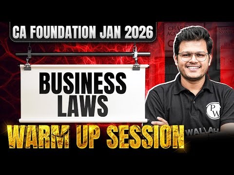 CA Foundation Business Laws: Warm Up Session | Business Laws | Jan 2026 Exams | CA Chaitanya Jain
