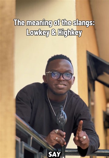 Understand 'Lowkey' and 'Highkey' Slang Meanings