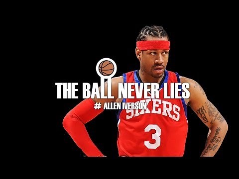 THE BALL NEVER LIES #12 - ALLEN IVERSON