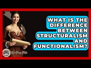What Is The Difference Between Structuralism And Functionalism? - The Prose Path