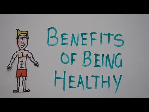 Benefits of Being Healthy