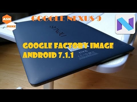 Google Nexus 9 Flash Stock Factory Image Android 7.1.1 Nougat
