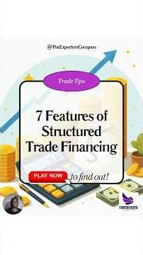7 Features of Structured Trade Financing #Tradefinance #StructuredTrade #StructuredTradeFinance
