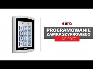 Programowanie zamka szyfrowego Eura AC-20C7 | Eura-Tech
