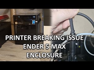 Printer breaking ISSUE with the Creality Ender 5 Max and the Enclosure!! Watch before setting up!!!