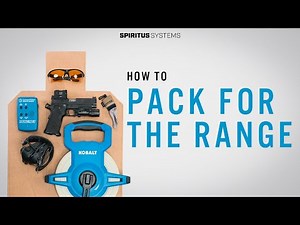 How to Pack For The Range