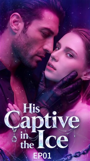 💘【His Captive in the Ice】💘