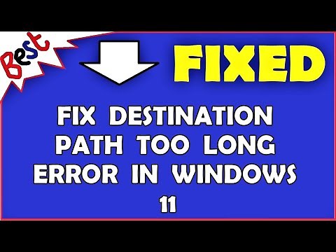 Fix Destination Path Too Long Error In Windows 11