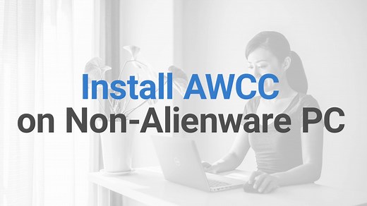 Installation d’Alienware Command Center (AWCC) sur des systèmes autres qu’Alienware