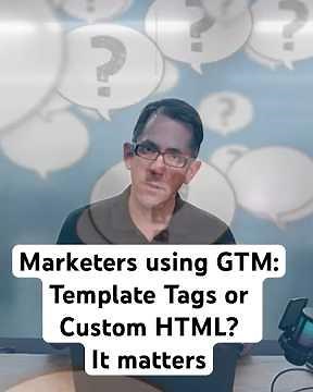 Marketers using GTM: Tag Templates vs Custom HTML