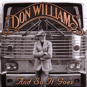 Don Williams - And So It Goes