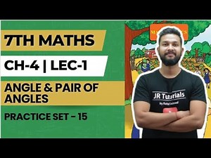 7th Maths | Chapter 4 | Angles & Pairs of Angles | Practice Set-15 | Lecture 1 | Maharashtra Board