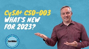 CySA  CS0-003: What's New? | Mike Chapple