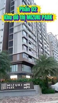 Mizuki Park : cập nhật giá Tháng 07/2026