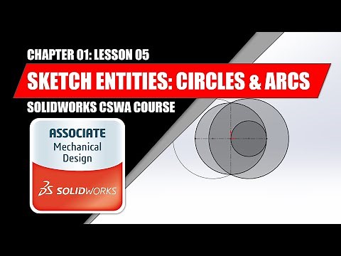 Sketch Entities: Circles & Arcs | SOLIDWORKS 2020 BEGINNER | Chapter 01: Lesson 05 | CSWA COURSE