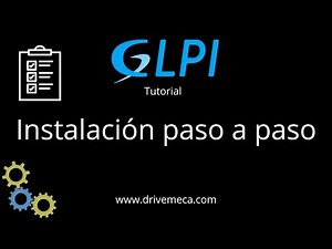GLPI Tutorial - Instalación paso a paso