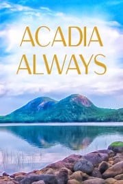 Acadia Always