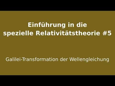Galilei Transformation der Wellengleichung, Einführung in die spezielle Relativitätstheorie
