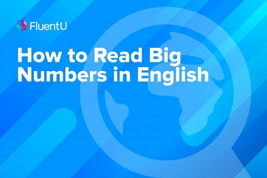 How to Read Big Numbers in English | FluentU English Blog