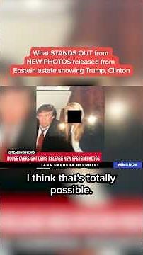 What STANDS OUT from NEW PHOTOS released from Epstein estate showing Trump, Clinton