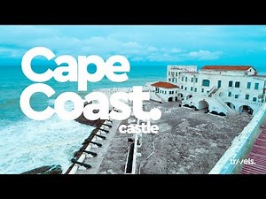 THE CAPE COAST CASTLE ~ A tribute to our forefathers.