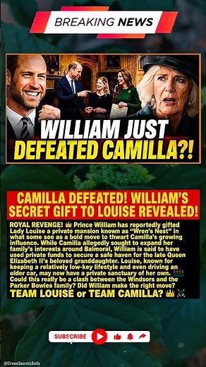 Why Did William Give Louise a Secret Mansion? #princewilliam #camilla #newsupdate