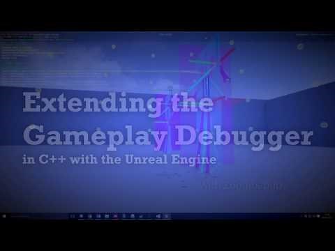 Extending the Unreal Engine Gameplay Debugger in C++