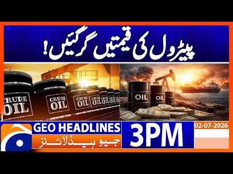 Big Relief for Oil Markets as Prices Hit 4-Month Low | 3PM Headlines Geo News (2July 2026)