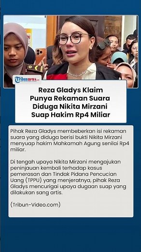 Diduga Rekaman Suara Nikita Mirzani Bahas Suap Hakim Rp4 Miliar, Ini Klaim Reza Gladys