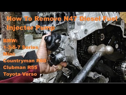 How To Remove N47 Diesel Fuel Injector Pump BMW 1 3 5 Series, Mini Countryman R60 , Clubman R55