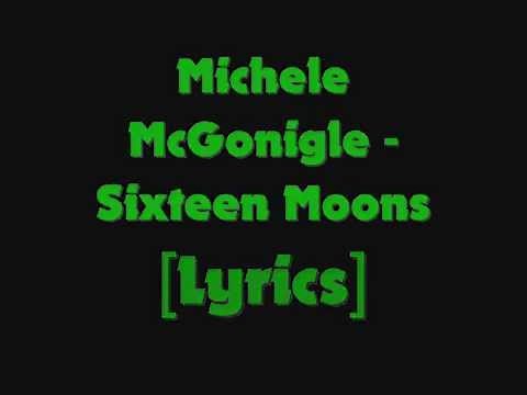 Michele McGonigle - Sixteen Moons [Lyrics]
