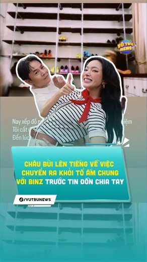 Chau Bui clarifies breakup rumors with Binz after moving out of "shared home" #vutrunews
