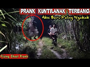 Prank Kuntilanak Terbang || Aksi Terlucu Paling Ngakak || Flying Ghost Prank