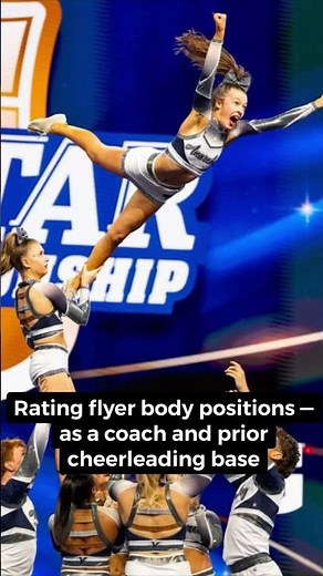 Rating flyer body positions — past and present as a Coach and prior cheerleading base #cheerleading