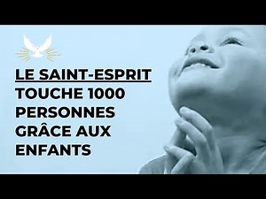 Le Saint-Esprit touche 1 000 personnes grâce aux enfants