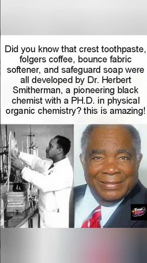 Dr. Herbert Smitherman, a pioneering chemist, helped develop Crest, Folgers, and more. ❤️🧪#Legacy