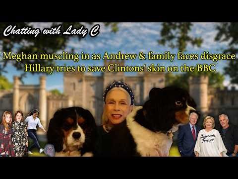 Meghan fails to muscle in as Andrew faces disgrace & Hillary tries to save Clintons' skin on the BBC